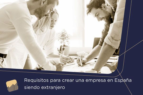 requisitos para crear una empresa en españa siendo extranjero